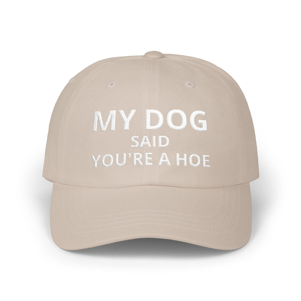 My Horse Dog Cat Said You're a Hoe Customizable Cap