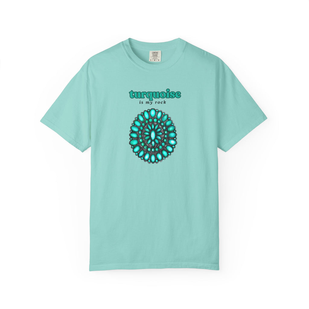 Turquoise Is My Rock Shirt