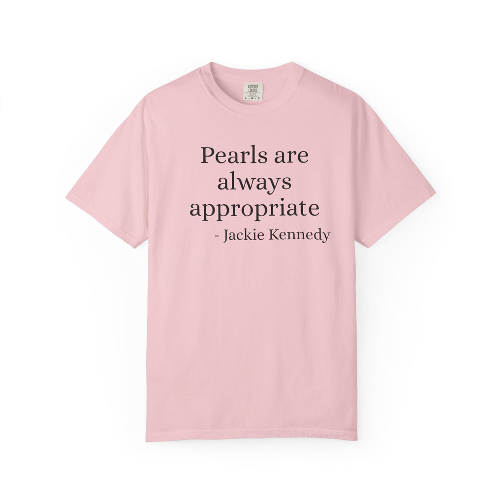 Pearls Are Always Appropriate Jackie Kennedy Inspired Tee
