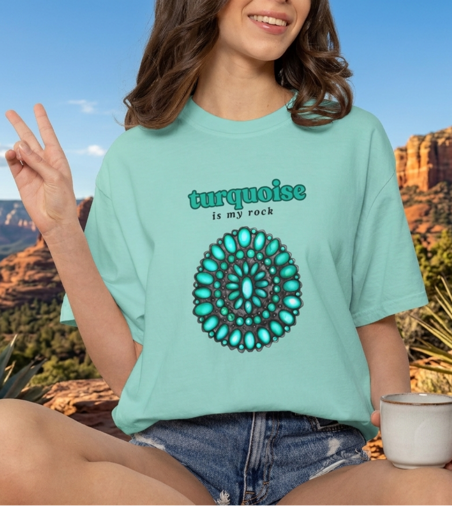 Turquoise Is My Rock Shirt
