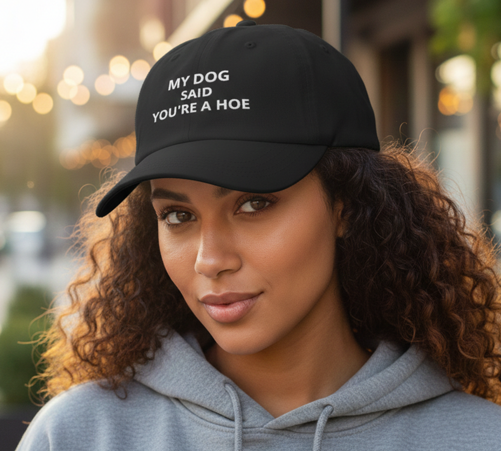 My Horse Dog Cat Said You're a Hoe Customizable Cap