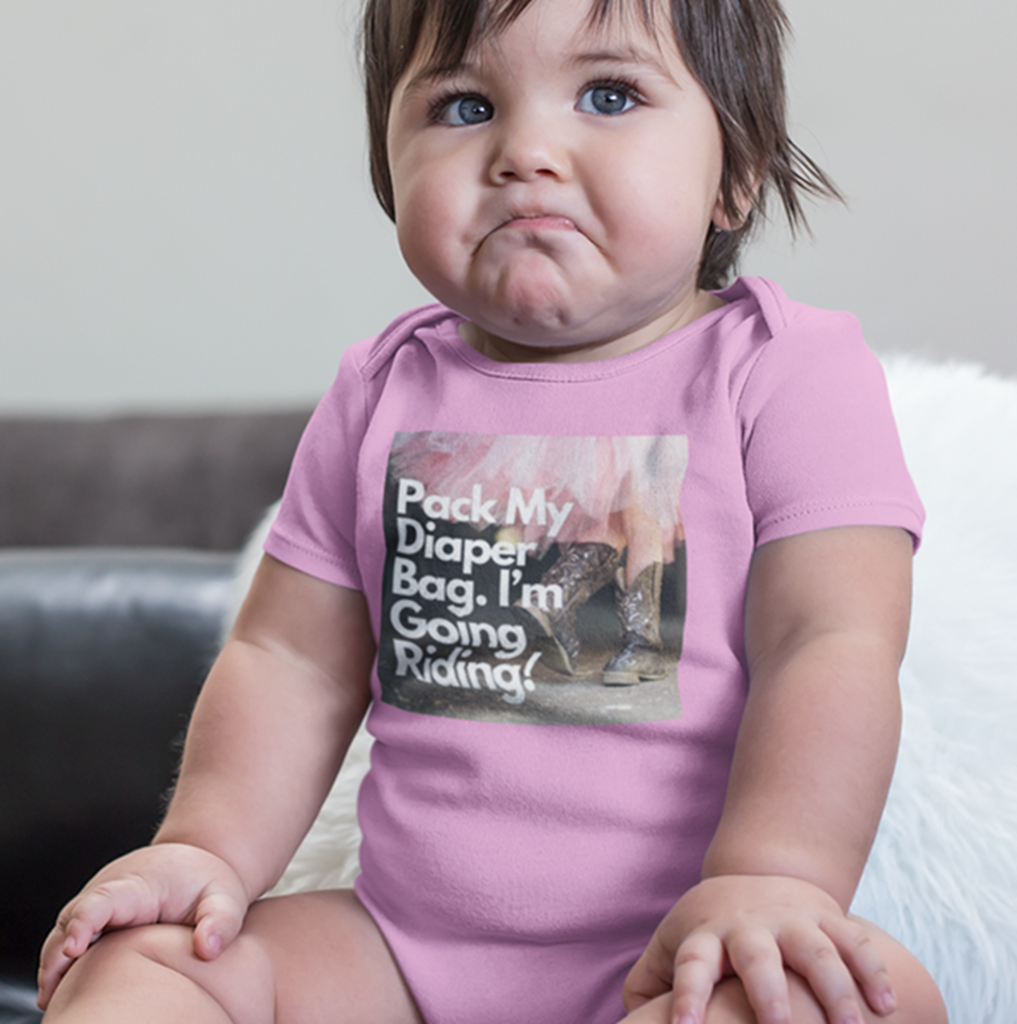 Pack My Diaper Bag, I'm Going Riding Onesie