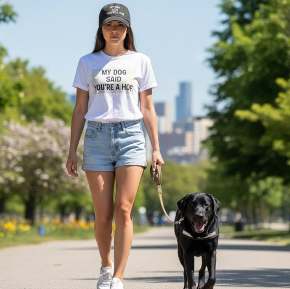 My Dog Said You're a Hoe Cap