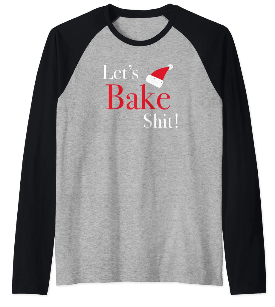 Let's Bake Shit T-Shirt Raglan Baseball Tee