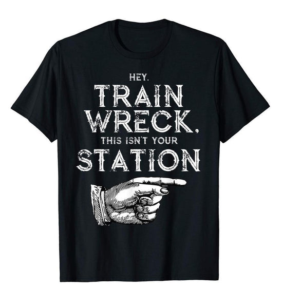 Hey Train Wreck This Isn't Your Station Tee